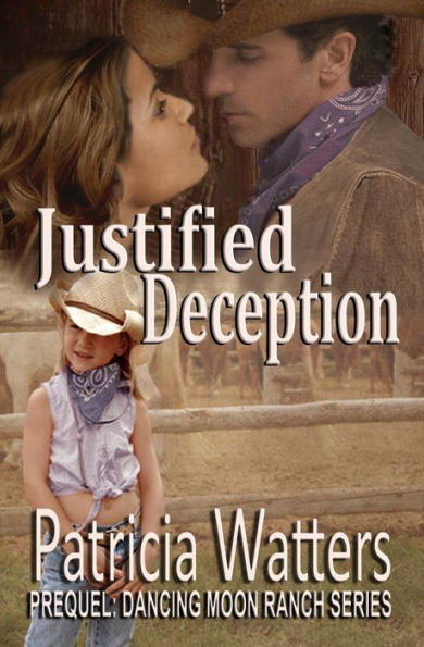 Justified Deception (Dancing Moon Ranch Series, #0)