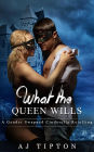 What the Queen Wills: A Gender Swapped Cinderella Retelling (Naughty Fairy Tales, #1)