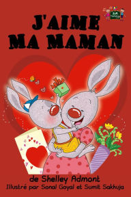 Title: J'aime Ma Maman (French Bedtime Collection), Author: Shelley Admont
