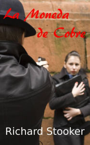 Title: La Moneda De Cobre, Author: Richard Stooker