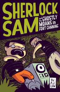 Title: Sherlock Sam and the Ghostly Moans in Fort Canning (Sherlock Sam Series #2), Author: A. J. Low