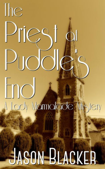 The Priest at Puddle's End (A Lady Marmalade Mystery, #6)