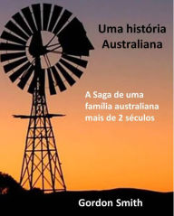 Title: Uma história australiana, Author: Gordon Smith