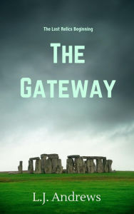 Title: The Gateway (The Lost Relics, #0), Author: LJ Andrews