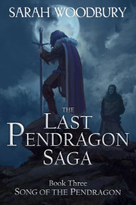 Title: Song of the Pendragon, Author: Sarah Woodbury