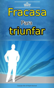 Title: Fracasa para triunfar, Author: Bootstrap Businessmen