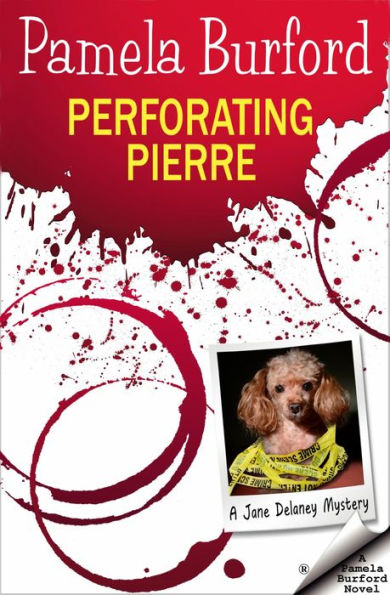 Perforating Pierre (Jane Delaney Mysteries, #3)