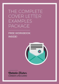 Title: The Complete Cover Letter Examples Package, Author: Natalie Fisher