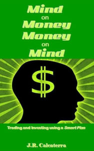 Title: Mind on Money - Money on Mind, Author: J.R. Calcaterra