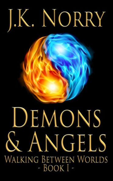 Demons & Angels (Walking Between Worlds, #1)