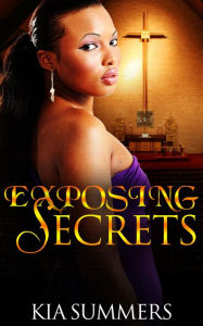 Title: Exposing Secrets (The Lucas Family Scandal, #1), Author: Kia Summers