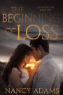 The Beginning of Loss (Life After Love, #1)