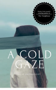 Title: A Cold Gaze, Author: Julie Proudfoot