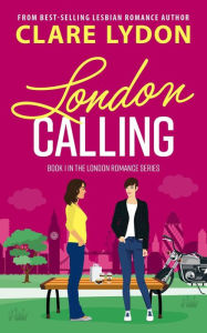 Title: London Calling (London Romance, #1), Author: Clare Lydon