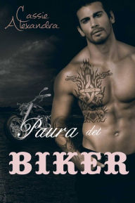 Title: Paura del Biker, Author: Cassie Alexandra