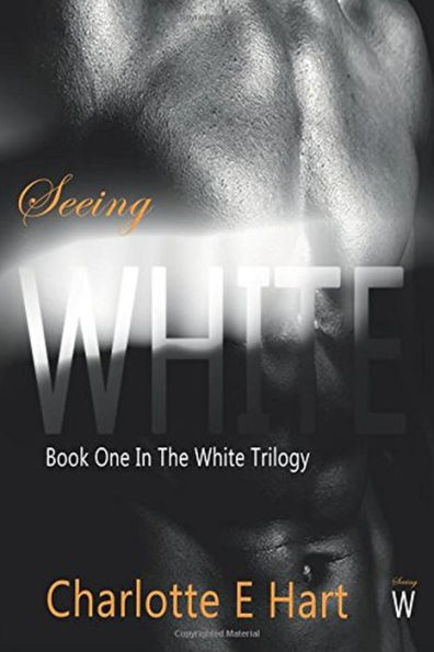 Seeing White (The White Trilogy)