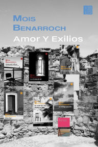 Title: Amor y exilios, Author: Mois Benarroch