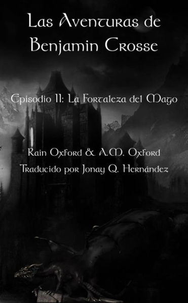 Las aventuras de Benjamin Crosse; Segunda Parte: La fortaleza del mago