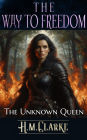 The Unknown Queen (The Way to Freedom, #5)