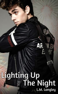 Title: Lighting Up The Night, Author: L.M Langley