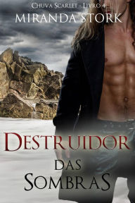 Title: Destruidor das Sombras, Author: Miranda Stork