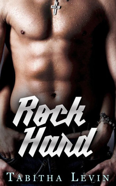 Rock Hard (Rock Star, #2)