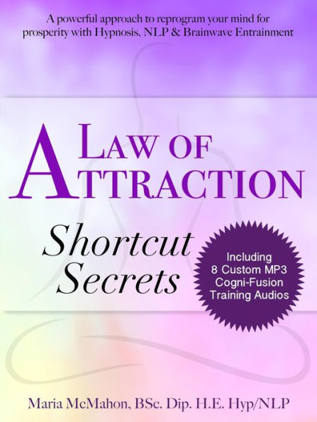 Law of Attraction Shortcut Secrets (Cogni-Fusion Personal Development Series, #1)
