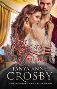 Title: Baciata da un furfante, Author: Tanya Anne Crosby