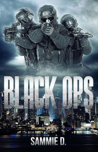 Title: Black OPS, Author: Sammie D