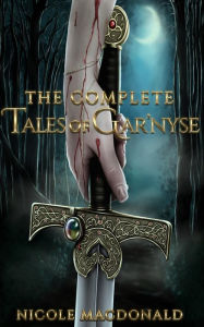 Title: The Complete Tales of Gar'nyse Boxed Set, Author: Nicole MacDonald