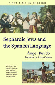 Title: Sephardic Jews and the Spanish Language, Author: Ángel Pulido