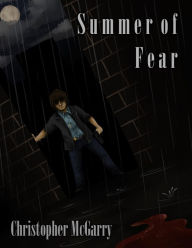Title: Summer of Fear, Author: Christopher McGarry