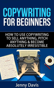 Title: Copywriting For Beginners, Author: Jenny Davis