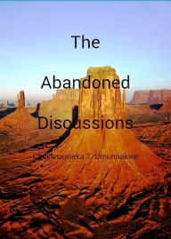 Title: The Abandoned Discussions, Author: EMEKA UMUNNAKWE