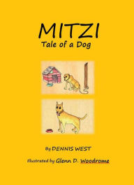 Title: Mitzi: Tale of a Dog, Author: Dennis West