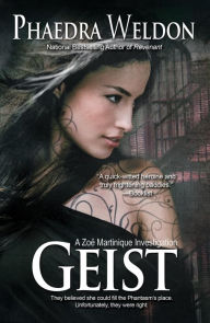 Title: Geist (Zoe Martinique Series #5), Author: Phaedra Weldon