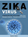 Zika Virus: Cracking the Zika Virus Code: Zika Virus Biological Species - Mosquito-borne Illness