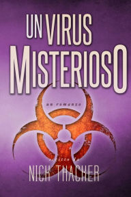 Title: Un Virus Misterioso, Author: Nick Thacker