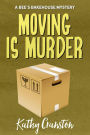 Moving is Murder (Bee's Bakehouse Mysteries, #4)