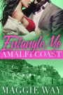 Amalfi Coast (Entangle Me, #2)