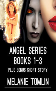 Title: Angel Series Books 1-3 Boxed Set, Author: Melanie Tomlin