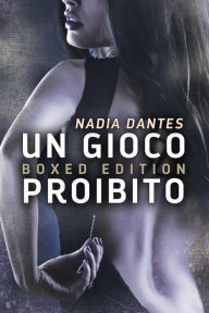 Title: Un Gioco Proibito - Boxed Edition, Author: Nadia Dantes