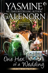 Title: One Hex of a Wedding (Chintz 'n China, #5), Author: Yasmine Galenorn