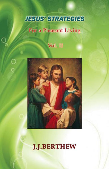 Jesus' Strategies for a Pleasant Living (Vol.2)