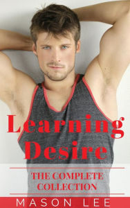 Title: Learning Desire (The Complete Collection), Author: Mason Lee