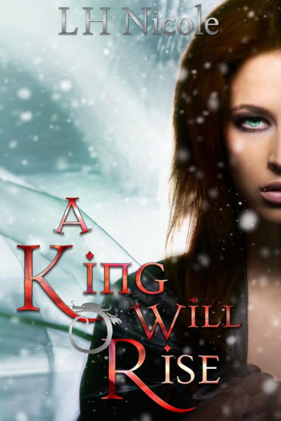 A King Will Rise (The Legendary Series, #4)