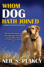 Whom Dog Hath Joined (Golden Retriever Mysteries, #5)