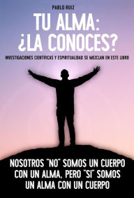 Title: Tu Alma La Conoces?, Author: Pablo Ruiz