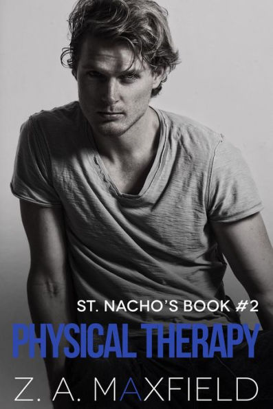 Physical Therapy (St. Nacho's, #2)