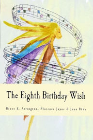 Title: The Eighth Birthday Wish, Author: Bruce E. Arrington